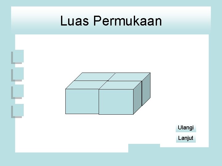 Luas Permukaan Ulangi Lanjut 