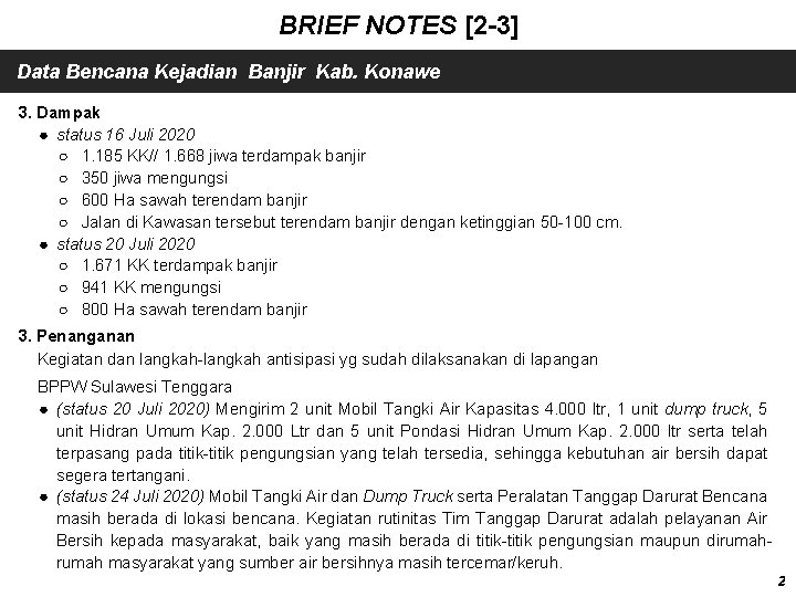 BRIEF NOTES [2 -3] Data Bencana Kejadian Banjir Kab. Konawe 3. Dampak ● status