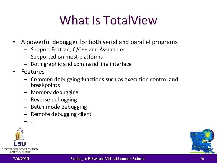 What Is Total. View • A powerful debugger for both serial and parallel programs