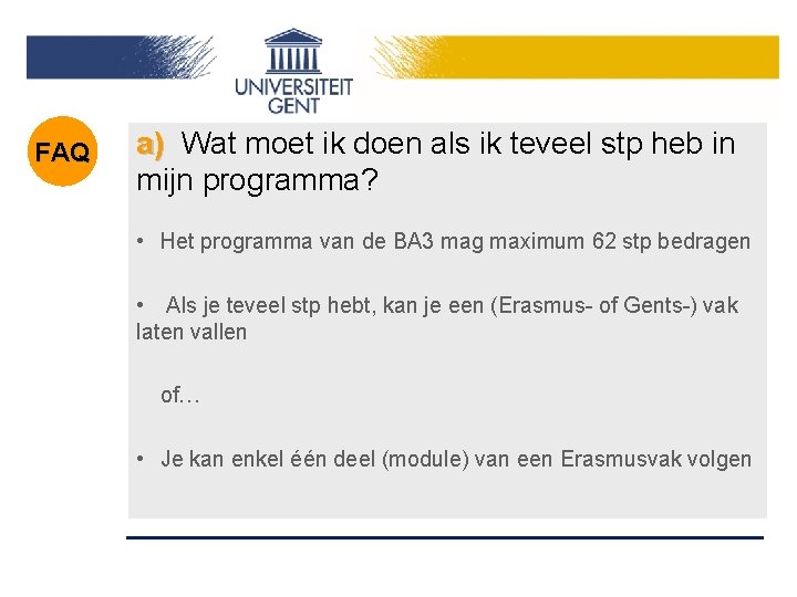 FAQ a) Wat moet ik doen als ik teveel stp heb in mijn programma?