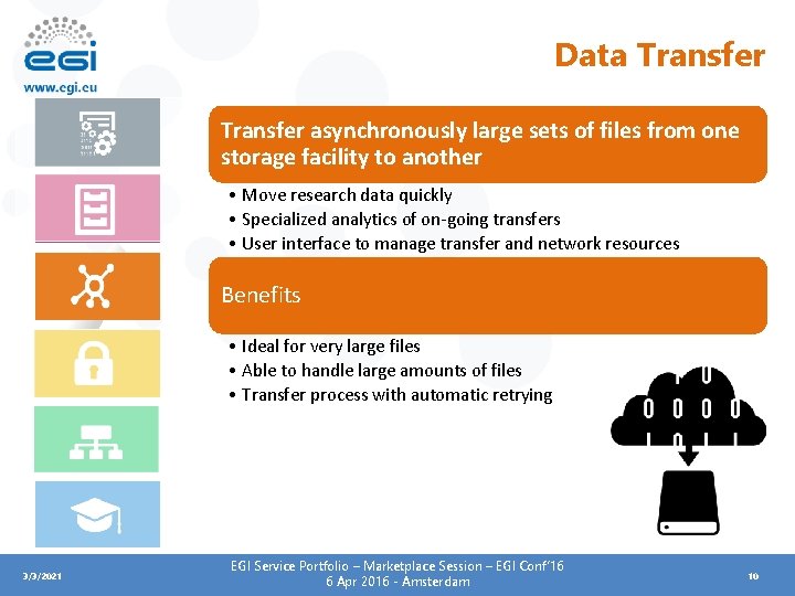 Data Transfer asynchronously large sets of files from one storage facility to another •