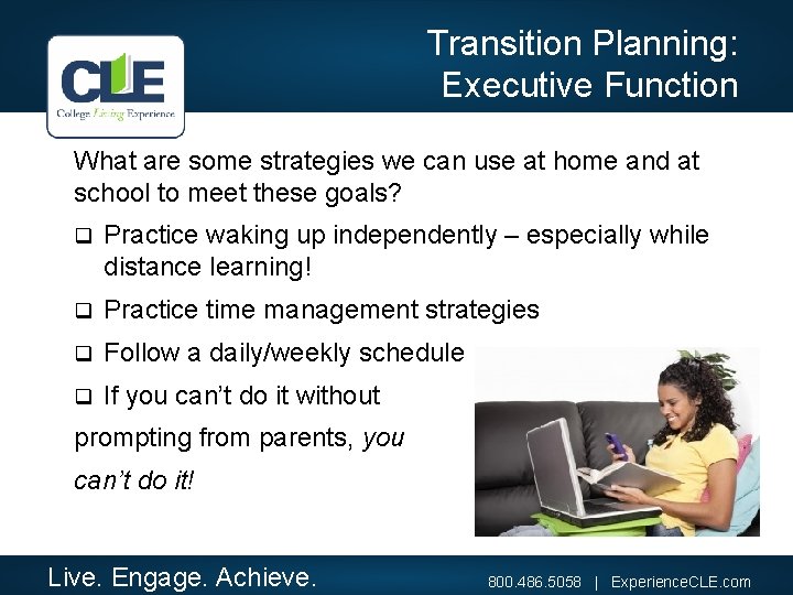 Transition Planning: Executive Function What are some strategies we can use at home and