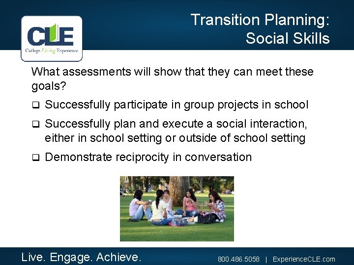 Transition Planning: Social Skills What assessments will show that they can meet these goals?