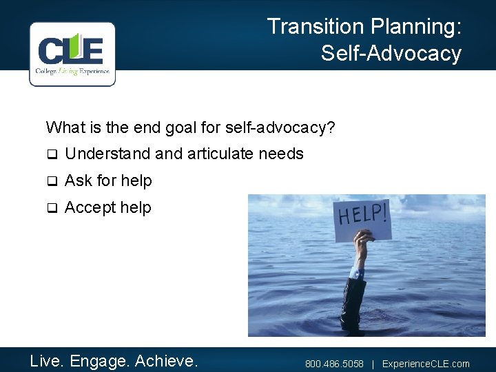 Transition Planning: Self-Advocacy What is the end goal for self-advocacy? q Understand articulate needs