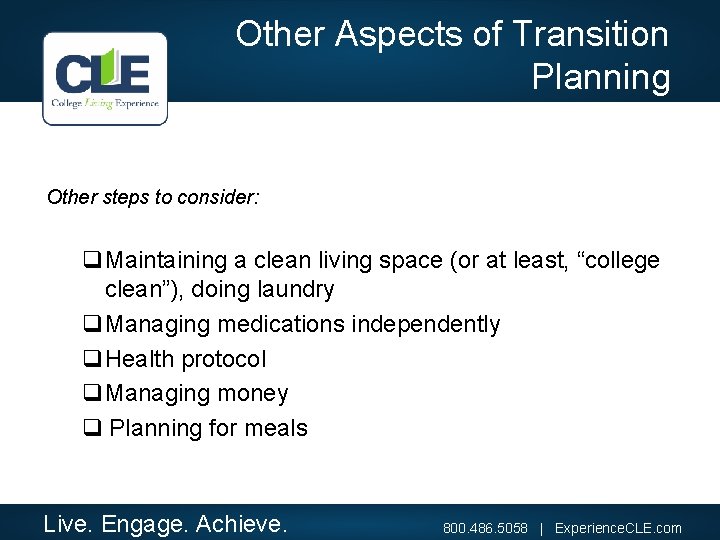 Other Aspects of Transition Planning Other steps to consider: q. Maintaining a clean living