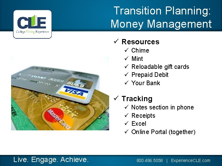 Transition Planning: Money Management ü Resources ü ü ü Chime Mint Reloadable gift cards