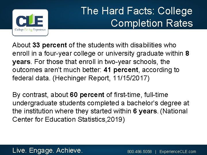 The Hard Facts: College Completion Rates About 33 percent of the students with disabilities