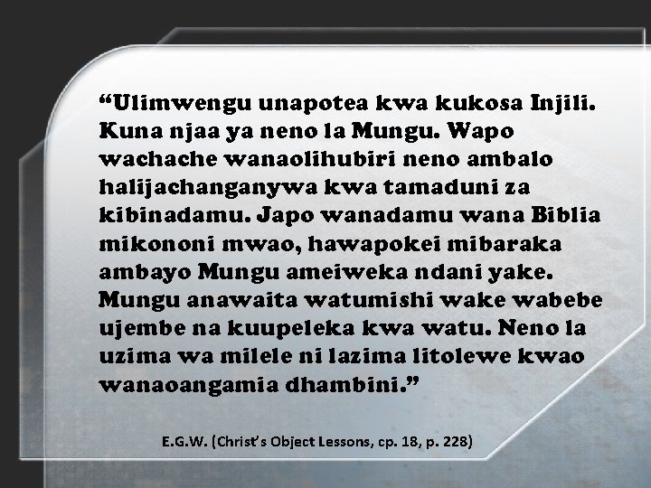 “Ulimwengu unapotea kwa kukosa Injili. Kuna njaa ya neno la Mungu. Wapo wachache wanaolihubiri