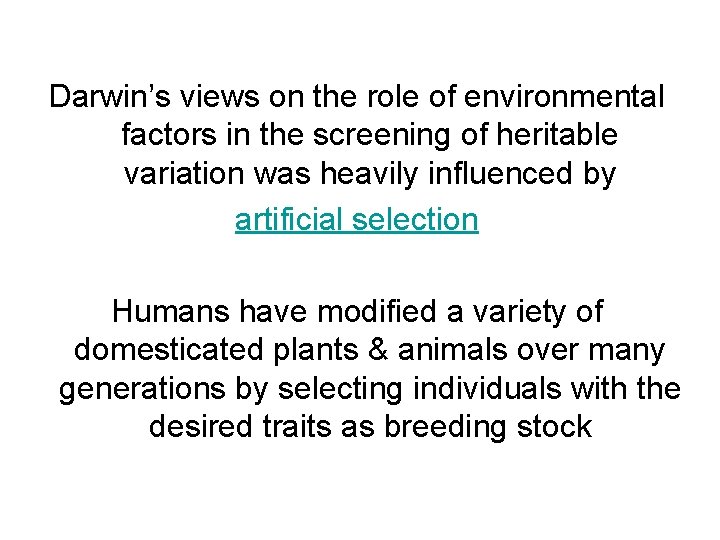 Darwin’s views on the role of environmental factors in the screening of heritable variation