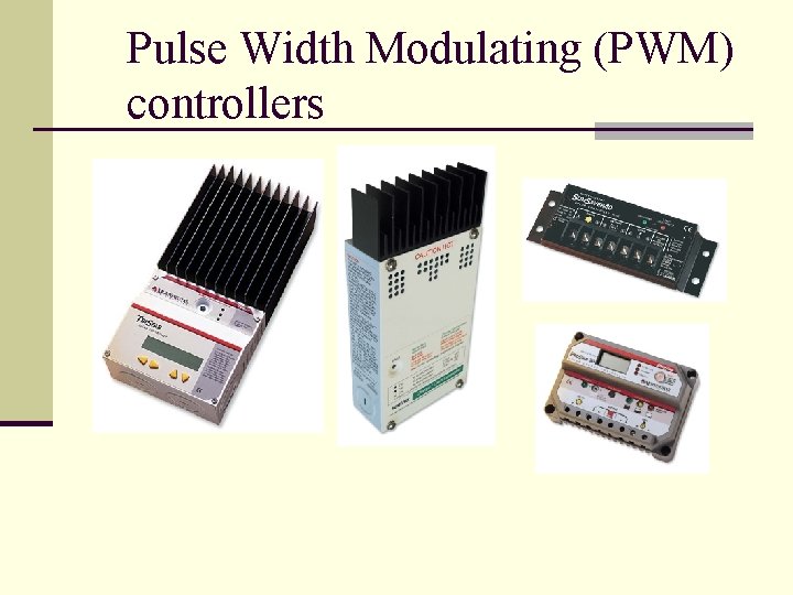 Pulse Width Modulating (PWM) controllers 