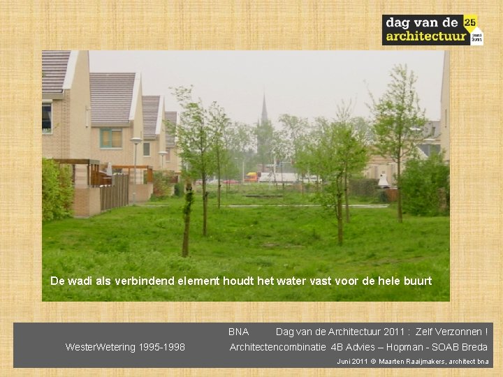 De wadi als verbindend element houdt het water vast voor de hele buurt BNA