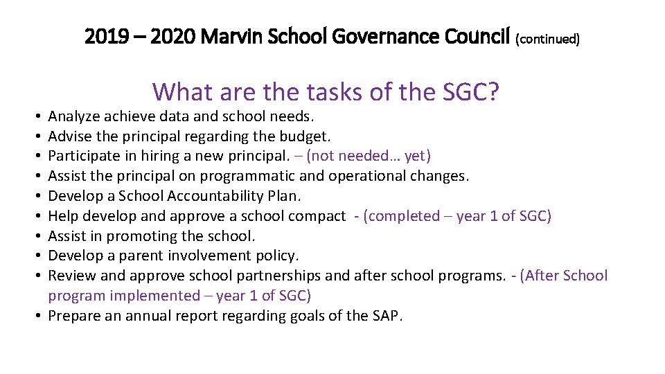 2019 – 2020 Marvin School Governance Council (continued) What are the tasks of the