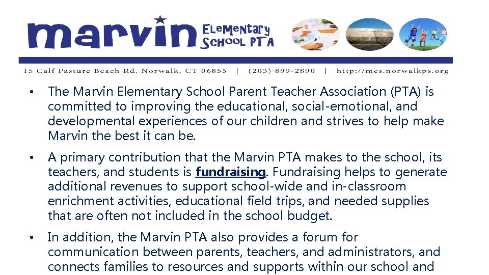  • The Marvin Elementary School Parent Teacher Association (PTA) is committed to improving