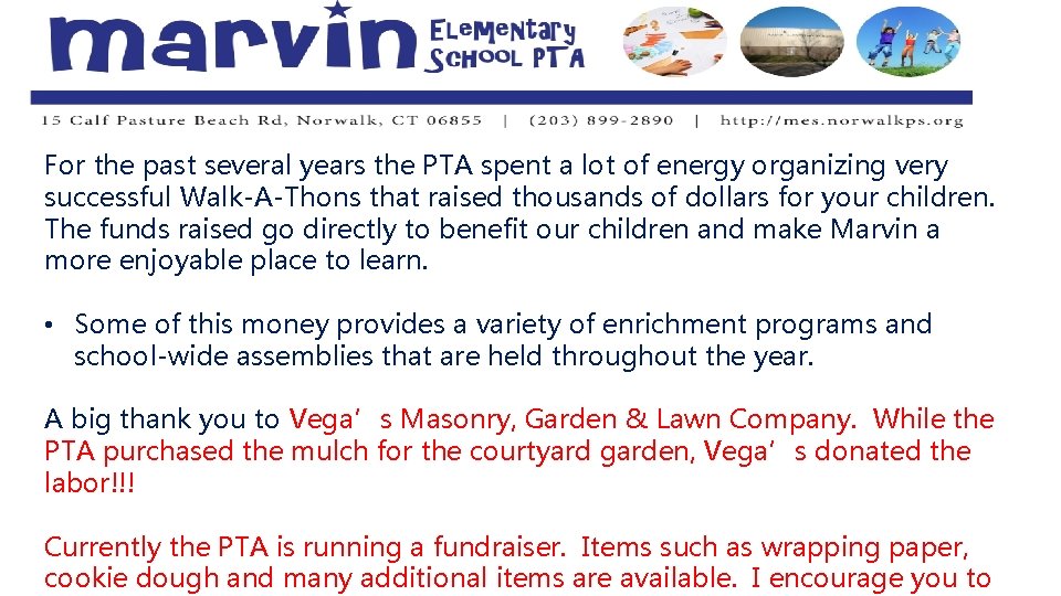 For the past several years the PTA spent a lot of energy organizing very