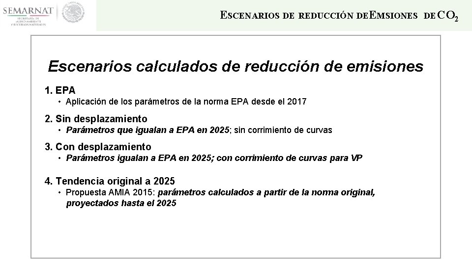 ESCENARIOS DE REDUCCIÓN DEEMSIONES Escenarios calculados de reducción de emisiones 1. EPA • Aplicación