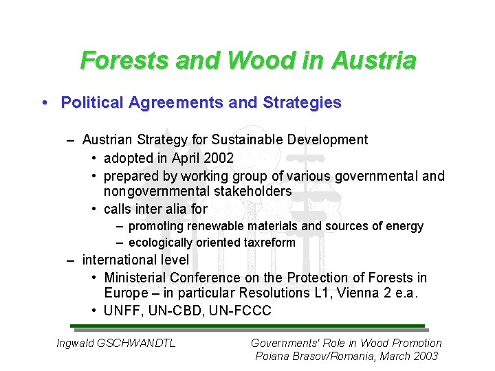 Forests and Wood in Austria • Political Agreements and Strategies – Austrian Strategy for