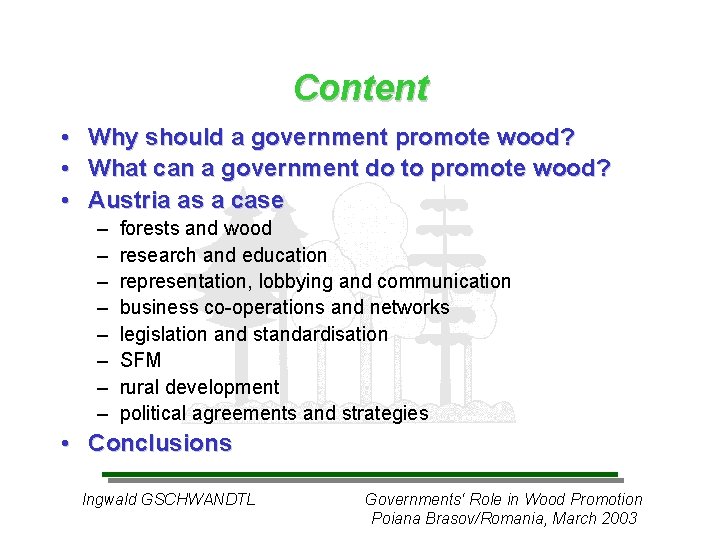 Content • • • Why should a government promote wood? What can a government Content • • • Why should a government promote wood? What can a government