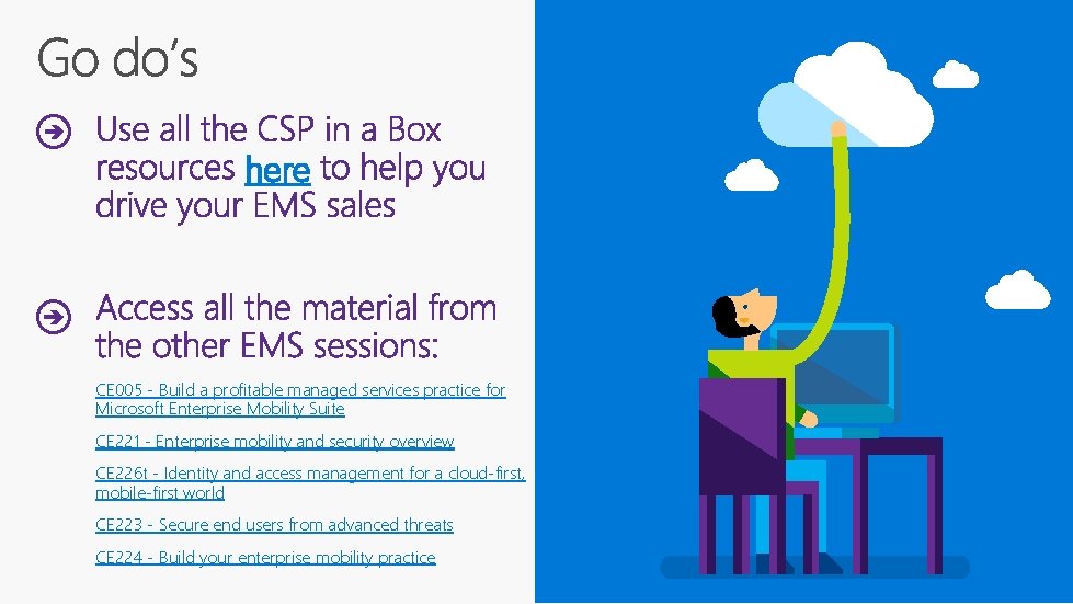 here CE 005 - Build a profitable managed services practice for Microsoft Enterprise Mobility