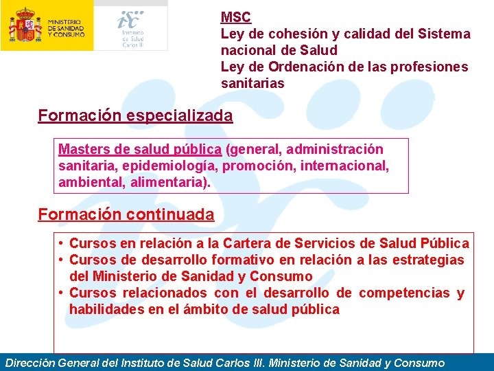 MSC Ley de cohesión y calidad del Sistema nacional de Salud Ley de Ordenación