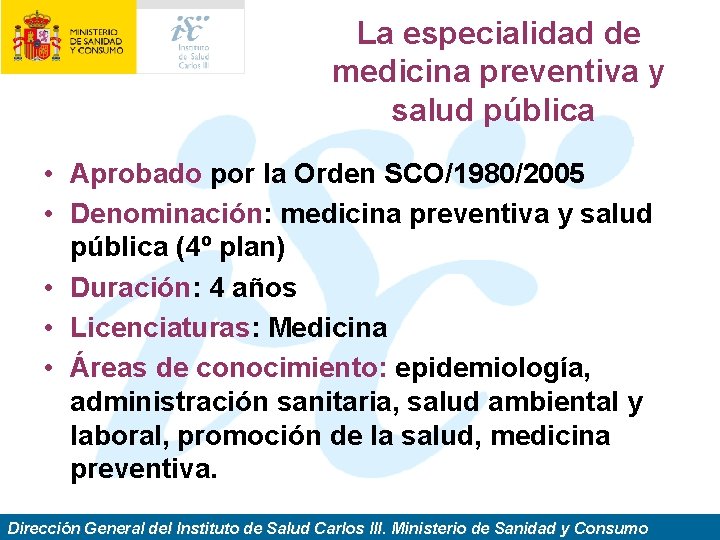 La especialidad de medicina preventiva y salud pública • Aprobado por la Orden SCO/1980/2005