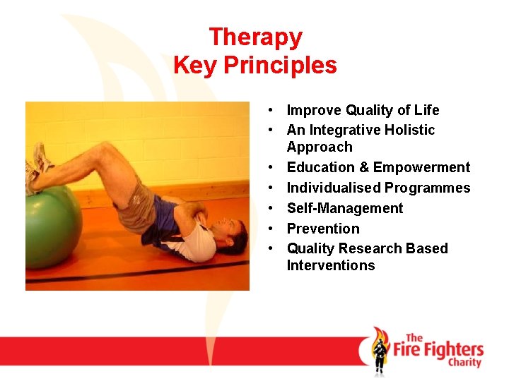 Therapy Key Principles • Improve Quality of Life • An Integrative Holistic Approach •