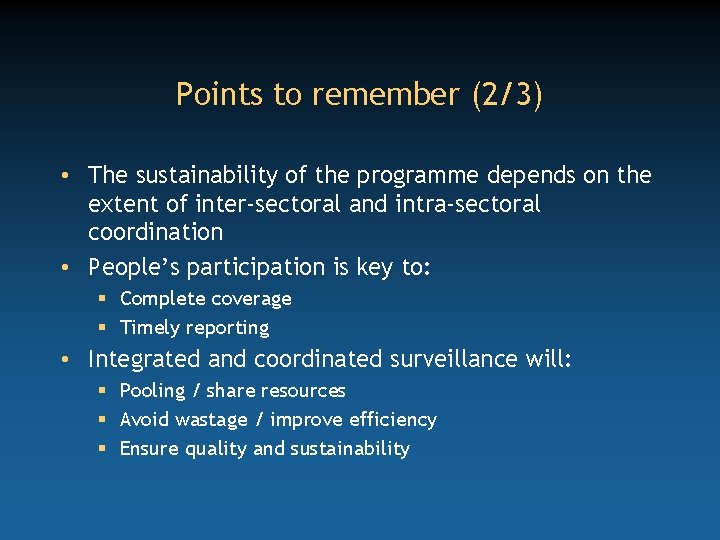 Points to remember (2/3) • The sustainability of the programme depends on the extent