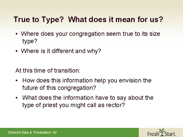 True to Type? What does it mean for us? • Where does your congregation