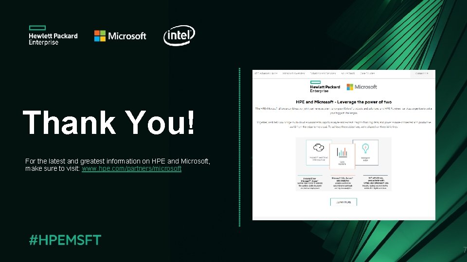 Thank You! For the latest and greatest information on HPE and Microsoft, make sure