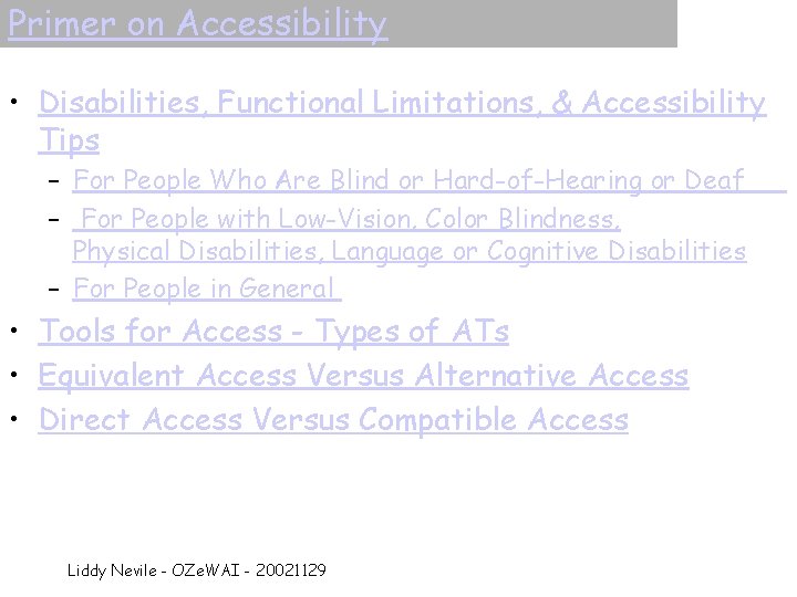 Primer on Accessibility • Disabilities, Functional Limitations, & Accessibility Tips – For People Who