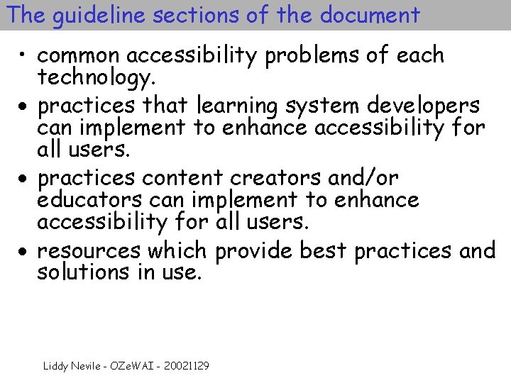 The guideline sections of the document • common accessibility problems of each technology. ·