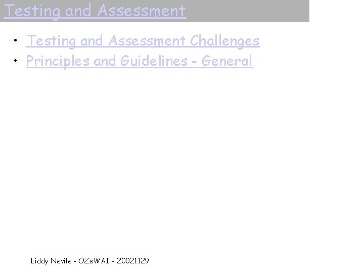 Testing and Assessment • Testing and Assessment Challenges • Principles and Guidelines - General