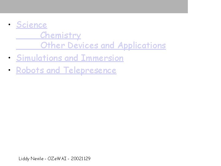  • Science Chemistry Other Devices and Applications • Simulations and Immersion • Robots