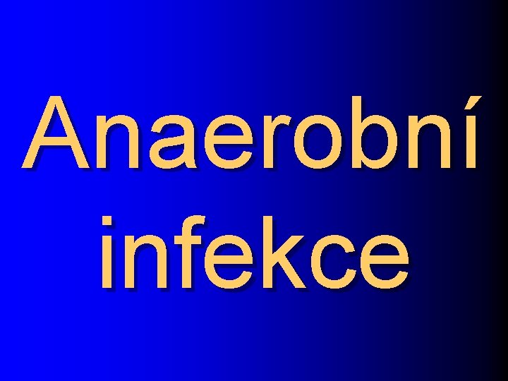 Anaerobní infekce 