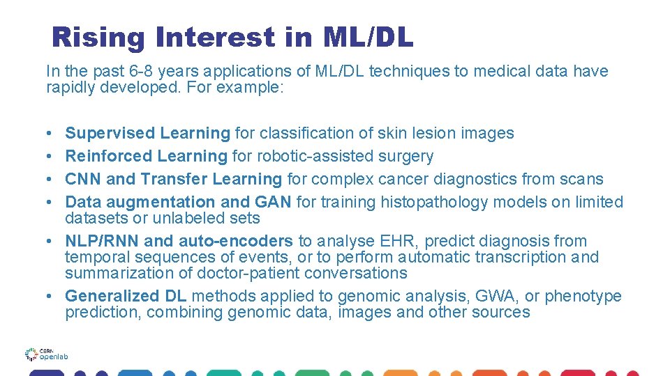 Rising Interest in ML/DL In the past 6 -8 years applications of ML/DL techniques