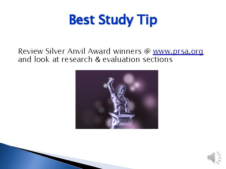 Best Study Tip Review Silver Anvil Award winners @ www. prsa. org and look