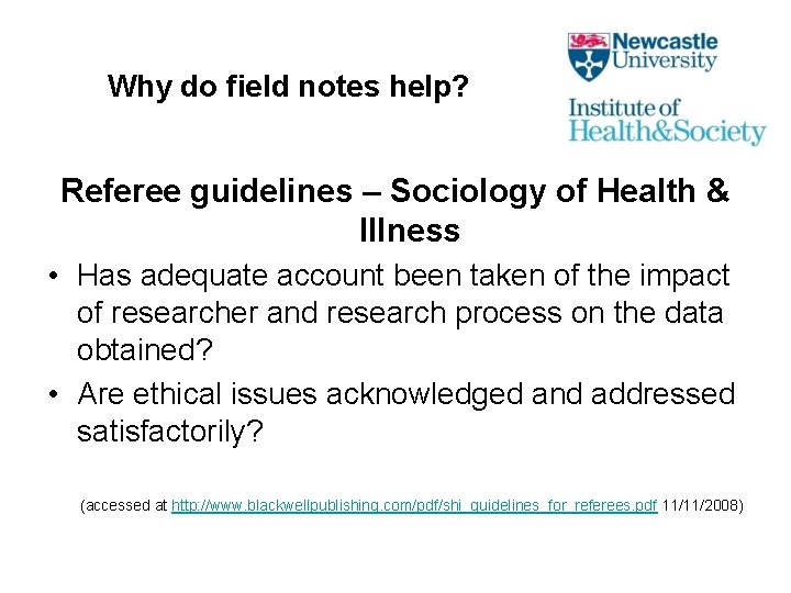 Why do field notes help? Referee guidelines – Sociology of Health & Illness •