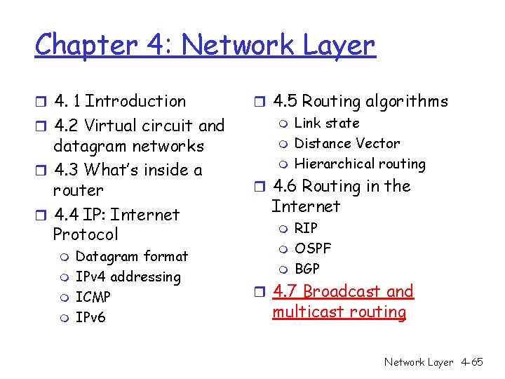 Chapter 4: Network Layer r 4. 1 Introduction r 4. 2 Virtual circuit and