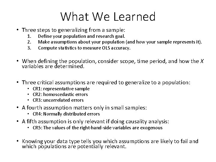 What We Learned • Three steps to generalizing from a sample: 1. 2. 3.