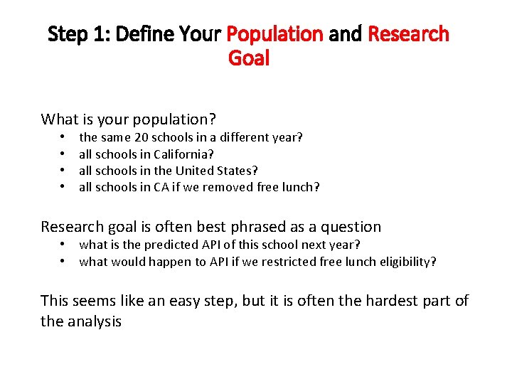 Step 1: Define Your Population and Research Goal What is your population? • •