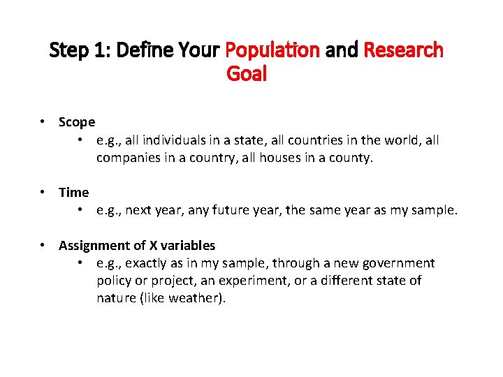 Step 1: Define Your Population and Research Goal • Scope • e. g. ,