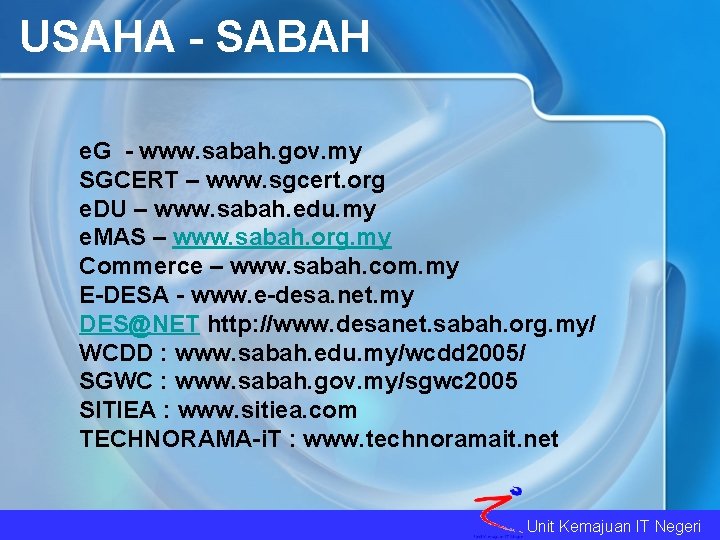 USAHA - SABAH e. G - www. sabah. gov. my SGCERT – www. sgcert.