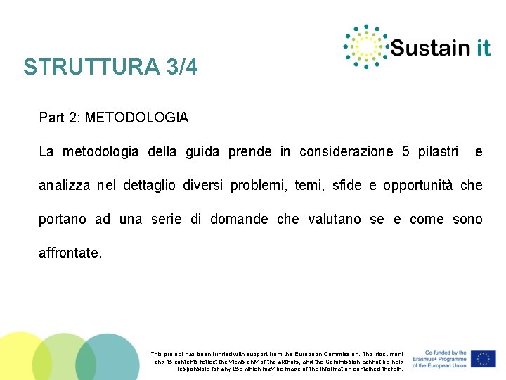 STRUTTURA 3/4 Part 2: METODOLOGIA La metodologia della guida prende in considerazione 5 pilastri