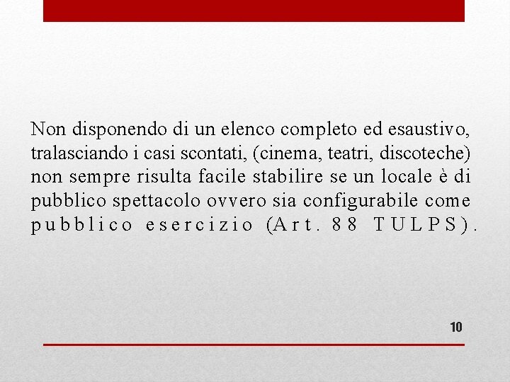 Non disponendo di un elenco completo ed esaustivo, tralasciando i casi scontati, (cinema, teatri, Non disponendo di un elenco completo ed esaustivo, tralasciando i casi scontati, (cinema, teatri,