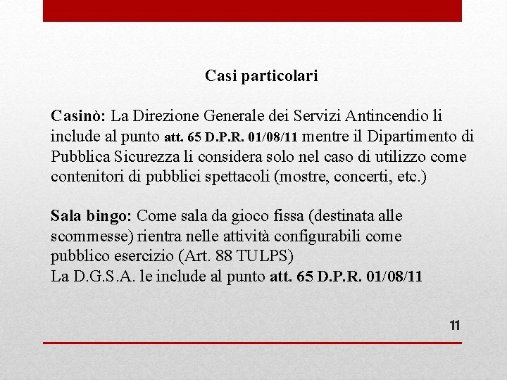 Casi particolari Casinò: La Direzione Generale dei Servizi Antincendio li include al punto att.