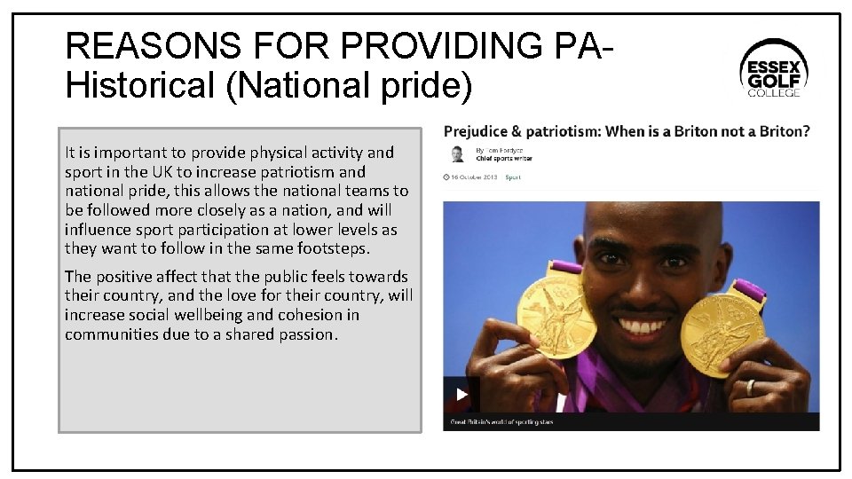 REASONS FOR PROVIDING PAHistorical (National pride) It is important to provide physical activity and
