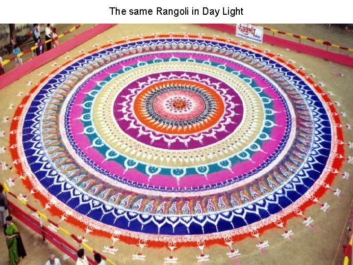 The same Rangoli in Day Light 