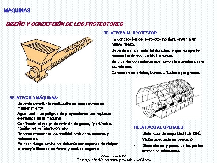 MÁQUINAS DISEÑO Y CONCEPCIÓN DE LOS PROTECTORES RELATIVOS AL PROTECTOR: • La concepción del