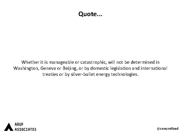Quote. . . Whether it is manageable or catastrophic, will not be determined in