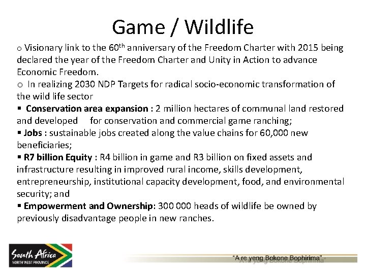 Game / Wildlife o Visionary link to the 60 th anniversary of the Freedom