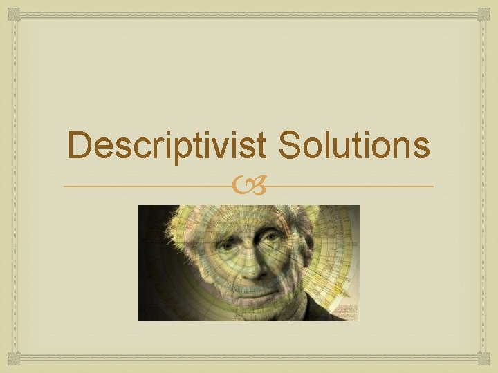 Descriptivist Solutions 